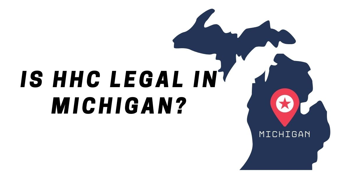 Is HHC Legal in Michigan Good CBD